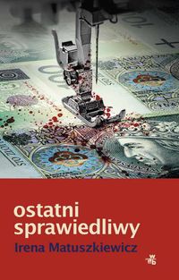 Matuszkiewicz Irena - Ostatni sprawiedliwy
