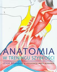 Brandon Leight - Anatomia w treningu szybkości