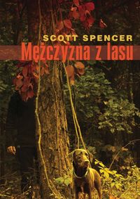 Spencer Scott - Mężczyzna z lasu