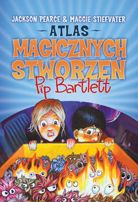Pearce Jackson - Atlas magicznych stworzeń Pip Bartlett