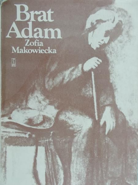 Makowiecka Zofia - Brat Adam