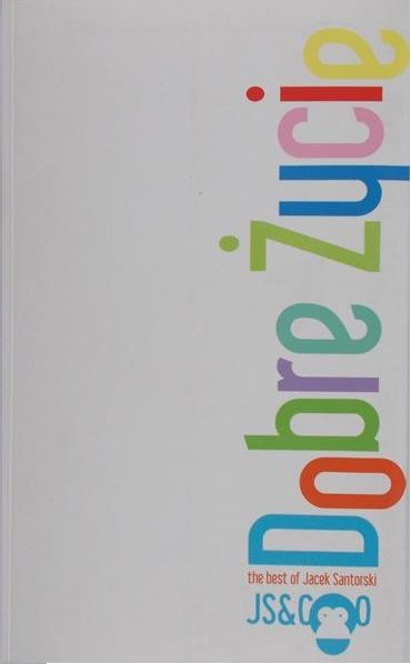 Santorski Jacek - Dobre życie