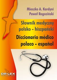 Rogoziński P. - Słownik medyczny polsko–hiszpański