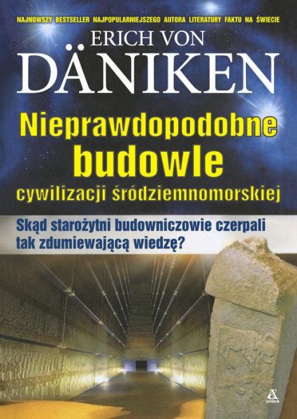 Daniken von Erich - Nieprawdopodobne budowle cywilizacji śródziemnomorskiej