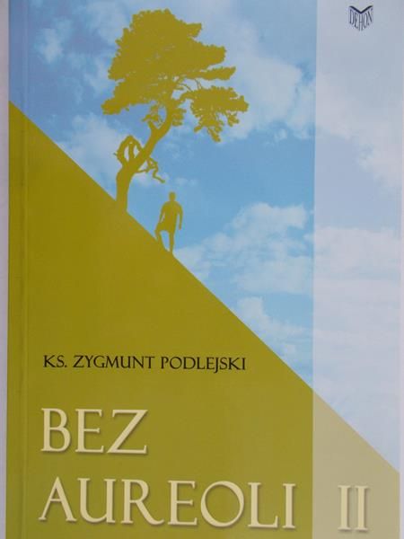 Podlejski Zygmunt - Bez aureoli II, Nowa