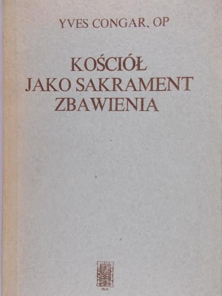 Congar Yves - Kościół jako sakrament zbawienia