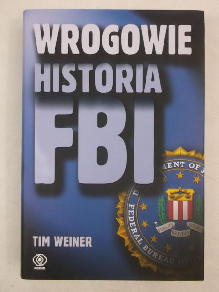 Weiner Tim - Wrogowie. Historia FBI