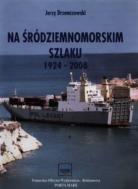 Drzemczewski Jerzy - Na śródziemnomorskim szlaku 1924-2008