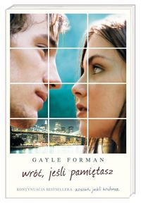 Forman Gayle - Wróć, jeśli pamiętasz