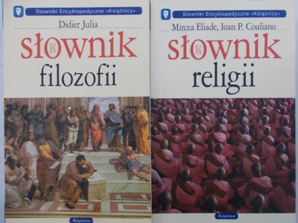 Didier Julia / Eliade Mircea - Słownik filozofii / religii