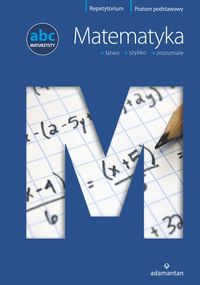 Mizerski Witold - ABC Maturzysty Matematyka Poziom podstawowy