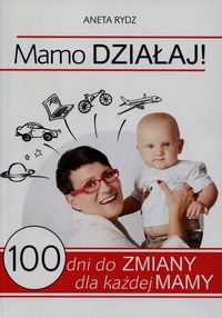 Rydz Aneta - Mamo Działaj!