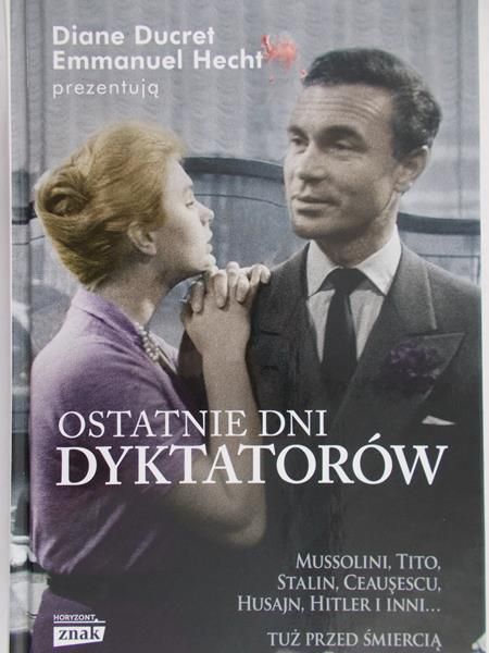 Hecht Emmanue - Ostatnie dni dyktatorów