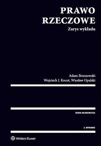 Opalski Wiesław - Prawo rzeczowe. Zarys wykładu