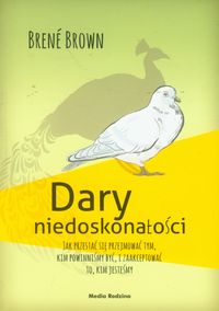Brown Brene - Dary niedoskonałości