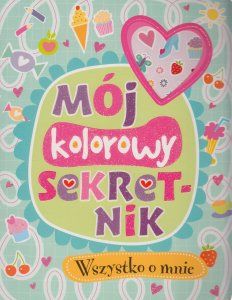 Mój kolorowy sekretnik Wszystko o mnie
