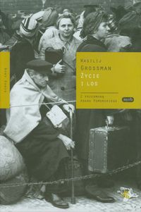 Grossman Wasilij - Życie i los