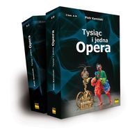 Kamiński Piotr - Tysiąc i jedna opera TOM I i II, Nowa