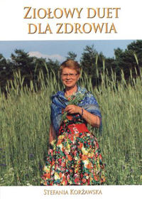 Korżawska Stefania - Ziołowy duet dla zdrowia