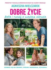 Mielczarek Agnieszka - Dobre życie