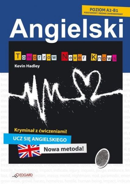 Hadley Kevin - Angielski Kryminał z ćwiczeniami Tomorrow Never Knows