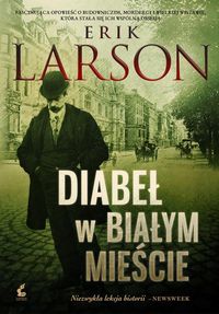 Larson Erik - Diabeł w Białym Mieście