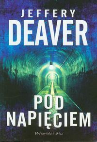 Deaver Jeffery - Pod napięciem