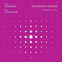 Czarnecka Anna - SamoDzielna kobieta