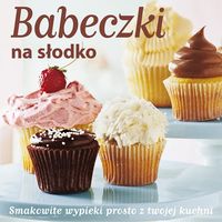 Shelly Kaldunski - Babeczki na słodko