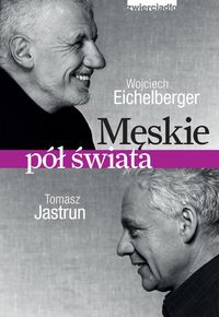 Jastrun Tomasz - Męskie pół świata