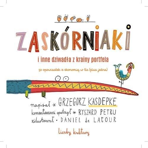 Kasdepke Grzegorz - Zaskórniaki i inne dziwadła z krainy portfela