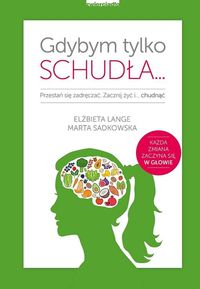 Skłodowska Marta - Gdybym tylko schudła...