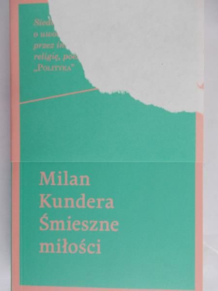 Kundera Milan - Śmieszne miłości