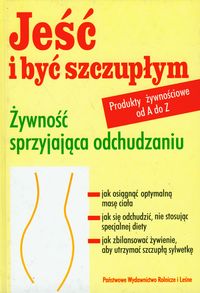 Zacker C. - Jeść i być szczupłym: Żywność sprzyjająca odchudzaniu