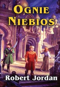 Jordan Robert - Ognie niebios, Tom V