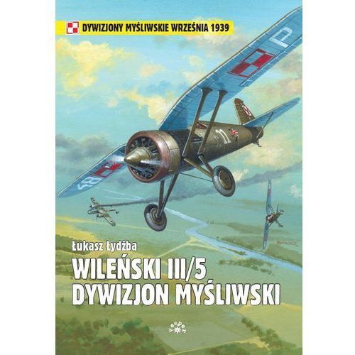 Łydżba Łukasz - Wileński III/5 Dywizjon Myśliwski