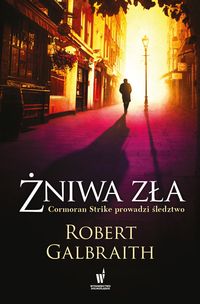Galbraith Robert - Żniwa zła