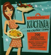 Szczygielski Marcin - Kuchnia na ciężkie czasy