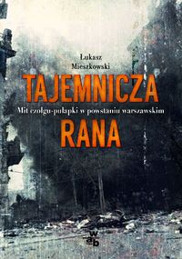 Mieszkowski Łukasz - Tajemnicza rana