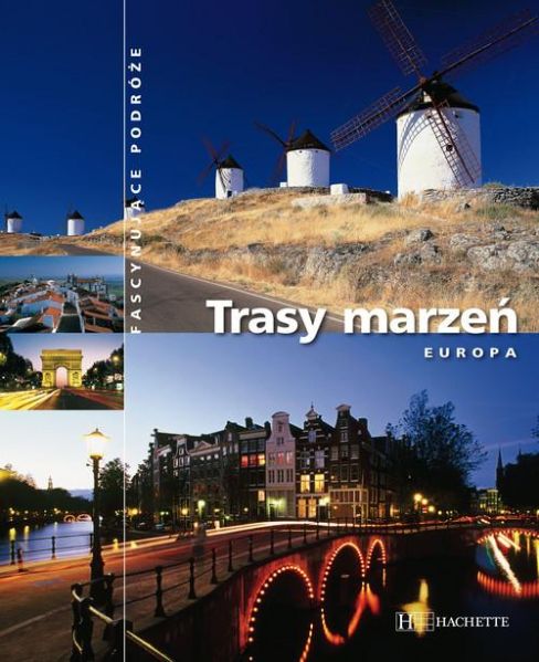 Trasy marzeń: Europa