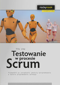 Linz Tilo - Testowanie w procesie Scrum