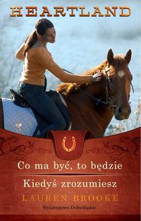 Brooke Lauren - Heartland 5-6. Co ma być, to będzie. Trudne decyzje