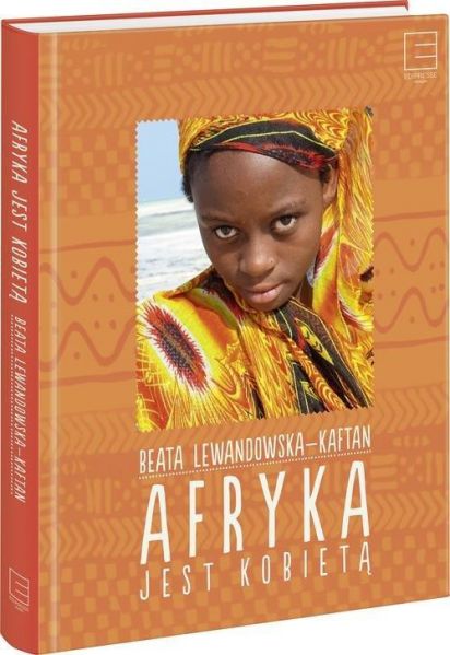 Lewandowska-Kaftan Beata - Afryka jest kobietą