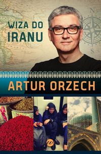 Orzech Artur - Wiza do Iranu