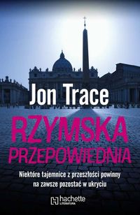 Trace Jon - Rzymska przepowiednia