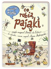 Latour Daniel - Opowiem ci mamo Co robią pająki