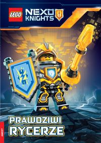 Schmidt Rebecca L. - Lego Nexo Knights Prawdziwi rycerze