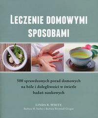 White Linda B. - Leczenie domowymi sposobami