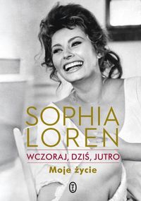 Loren Sophia - Wczoraj, dziś, jutro