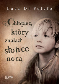Fulvio Luca - Chłopiec, który znalazł słońce nocą